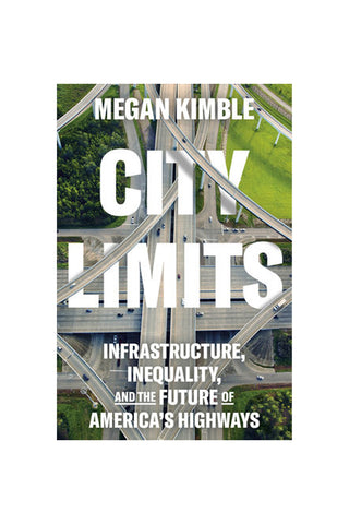 Book cover of 'City Limits' by Megan Kimble with an image of highways.