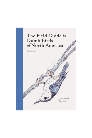 Book cover of 'The Field Guide to Dumb Birds of North America' with a bird illustration on a white background.